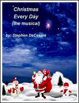 Christmas Every Day: the musical (Piano/Vocal Score) SATB Vocal Score cover